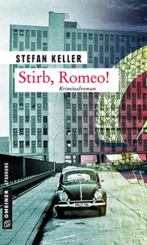 Beispielbild fr Stirb, Romeo!: Kriminalroman (Zeitgeschichtliche Kriminalromane im GMEINER-Verlag) zum Verkauf von medimops