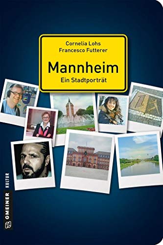 Stock image for Mannheim - ein Stadtportrt (Stadtportrts im GMEINER-Verlag) for sale by medimops