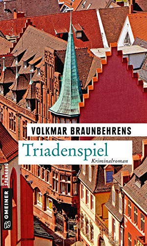 Imagen de archivo de Triadenspiel: Kriminalroman (Kriminalromane im GMEINER-Verlag) a la venta por medimops
