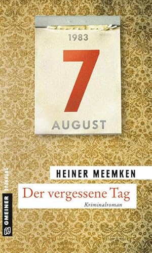 Stock image for Der vergessene Tag: Kriminalroman (Kriminalromane im GMEINER-Verlag) for sale by medimops