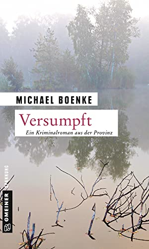 Beispielbild fr Versumpft: Kriminalroman (Kriminalromane im GMEINER-Verlag) zum Verkauf von medimops