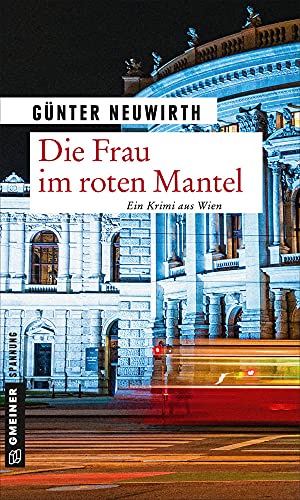 Die Frau im roten Mantel : Kriminalroman. Ein Krimi aus Wien - Günter Neuwirth