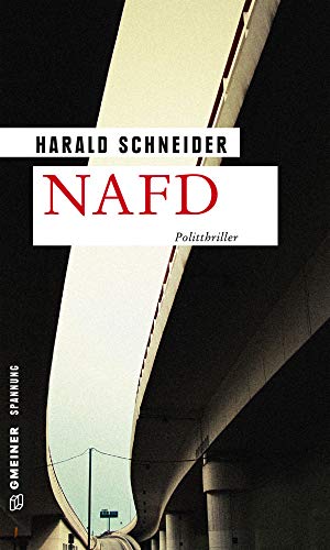 Imagen de archivo de NAFD: Politthriller (Kriminalromane im GMEINER-Verlag) a la venta por medimops