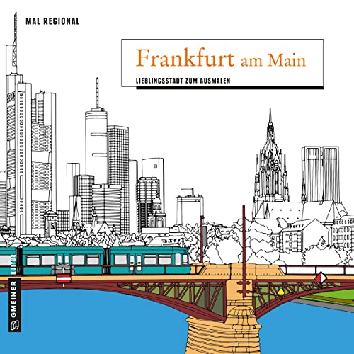 Stock image for MAL REGIONAL - Frankfurt: Lieblingsstadt zum Ausmalen (MALRegional im GMEINER-Verlag) for sale by medimops