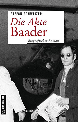 9783839222003: Die Akte Baader: Biografischer Roman