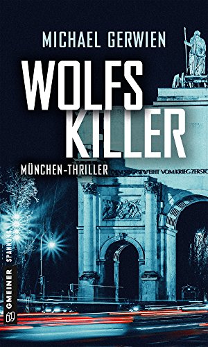 Beispielbild fr Wolfs Killer: Thriller (Thriller im GMEINER-Verlag) zum Verkauf von medimops