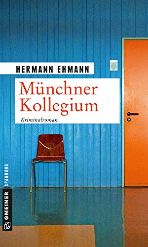 9783839223734: Mnchner Kollegium: Kriminalroman (Kriminalromane im GMEINER-Verlag)