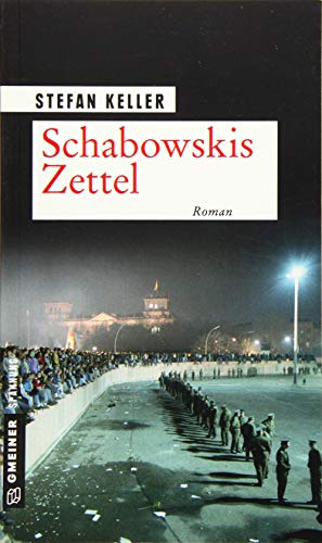 Beispielbild fr Schabowskis Zettel: Roman (Zeitgeschichtliche Kriminalromane im GMEINER-Verlag) zum Verkauf von medimops