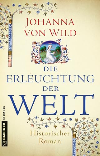 9783839224281: Die Erleuchtung der Welt: Historischer Roman (Historische Romane im GMEINER-Verlag)