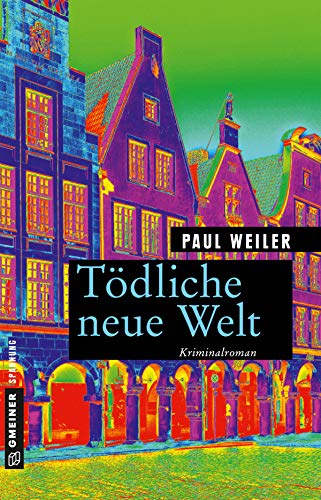 9783839224304: Tdliche neue Welt: Kriminalroman (Kriminalromane im GMEINER-Verlag)