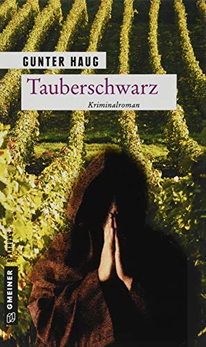 Beispielbild fr Tauberschwarz: Kriminalroman (Kriminalromane im GMEINER-Verlag) zum Verkauf von medimops