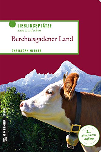 Beispielbild fr Berchtesgadener Land: Lieblingspltze zum Entdecken (Lieblingspltze im GMEINER-Verlag) zum Verkauf von medimops