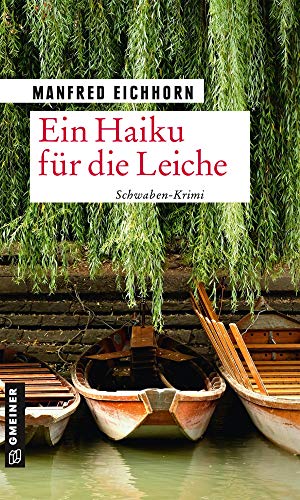 Beispielbild fr Ein Haiku fr die Leiche: Kriminalroman (Hauptkommissar Klaus Lott) (Kriminalromane im GMEINER-Verlag) zum Verkauf von medimops