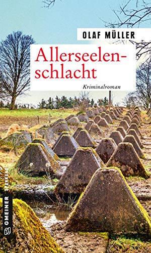 Allerseelenschlacht: Kriminalroman (Kommissare Fett und Schmelzer) (Kriminalromane im GMEINER-Verlag) - Müller, Olaf