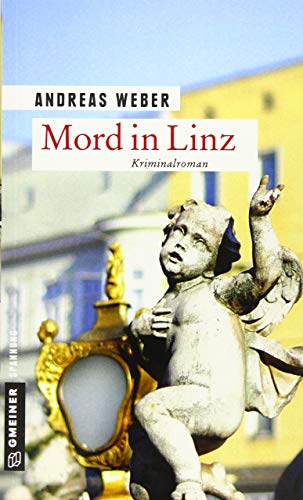 Beispielbild fr Mord in Linz: Kriminalroman (Kriminalromane im GMEINER-Verlag) zum Verkauf von medimops