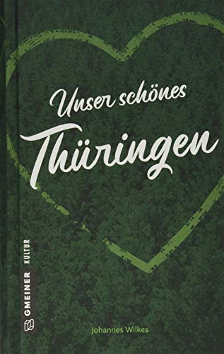 Imagen de archivo de Unser schnes Thringen (Kultur erleben im GMEINER-Verlag) a la venta por medimops