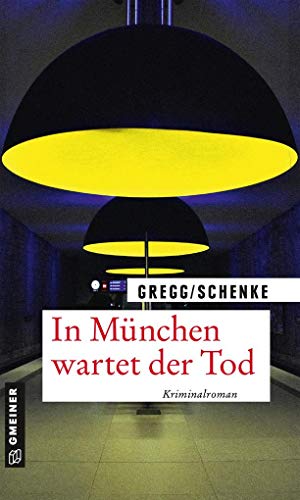 Beispielbild für In München wartet der Tod: Kriminalroman (Kriminalromane im GMEINER-Verlag) zum Verkauf von medimops
