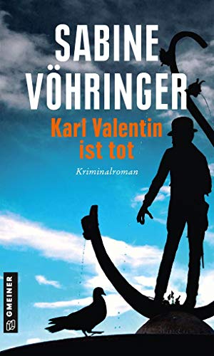 Imagen de archivo de Karl Valentin ist tot: Kriminalroman (Hauptkommissar Perlinger) (Kriminalromane im GMEINER-Verlag) a la venta por medimops