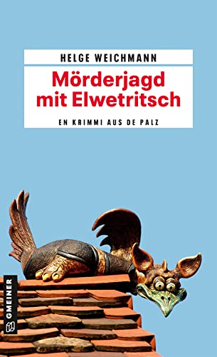 Beispielbild fr Mrderjagd mit Elwetritsch: Ein fabelhafter Kriminalroman (Kriminalromane im GMEINER-Verlag) zum Verkauf von medimops