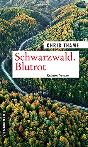 Beispielbild fr Schwarzwald. Blutrot: Kriminalroman (Niels Kielsen) (Kriminalromane im GMEINER-Verlag) zum Verkauf von medimops