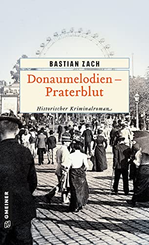 Beispielbild fr Donaumelodien - Praterblut (Historische Romane im GMEINER-Verlag) zum Verkauf von medimops
