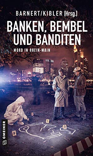 Beispielbild fr Banken, Bembel und Banditen: Mord in Rhein-Main (Kriminalromane im GMEINER-Verlag) zum Verkauf von medimops