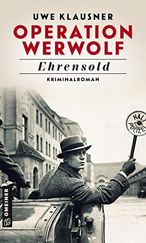 Beispielbild fr Operation Werwolf - Ehrensold: Kriminalroman: 13 zum Verkauf von VISURGIS Wilfried Henze