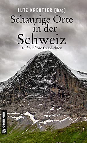 Imagen de archivo de Schaurige Orte in der Schweiz: Unheimliche Geschichten a la venta por Revaluation Books