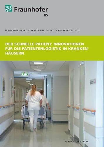 Beispielbild fr Der schnelle Patient: Innovationen fr die Patientenlogistik in Krankenhusern zum Verkauf von Jasmin Berger