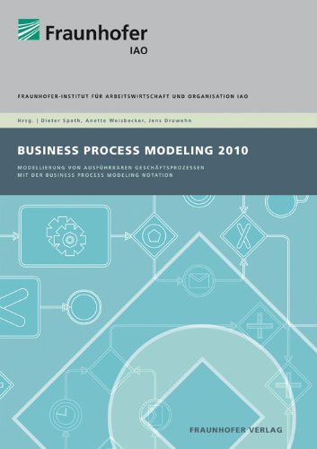 Stock image for Business Process Modeling 2010. Modellierung von ausfhrbaren Geschftsprozessen mit der Business Process Modeling Notation. for sale by Buchpark