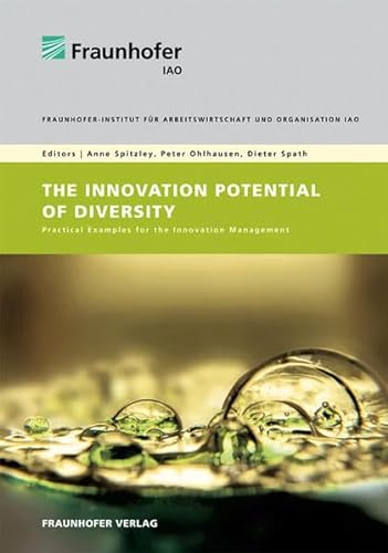 Beispielbild fr The Innovation Potential of Diversity: Practical Examples for the Innovation Management. zum Verkauf von medimops