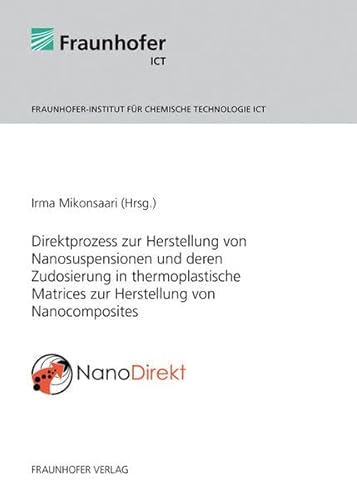 NanoDirekt - Direktprozess zur Herstellung von Nanosuspensionen und deren Zudosierung in thermoplastische Matrices zur Herstellung von Nanocomposites. - Irma Mikonsaari