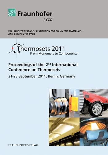 9783839603123: Thermosets 2011.: From Monomers to Components.