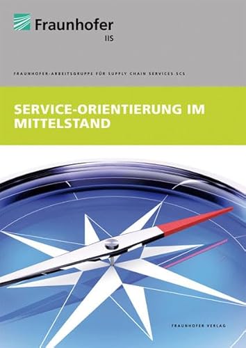 9783839604007: Service-Orientierung im Mittelstand: Tragen Unternehmen der groen Bedeutung von Dienstleistungen in ihren internen Prozessen Rechnung?.