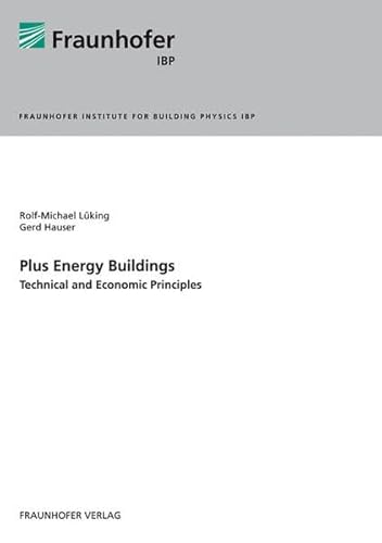 9783839604953: Plus Energy Buildings - Technical and Economic Principles.