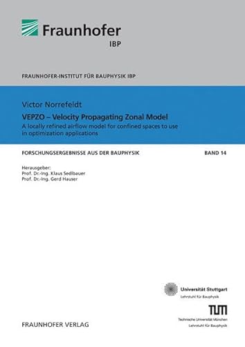 Stock image for VEPZO - Velocity Propagating Zonal Model. A locally refined airflow model for confined spaces to use in optimization applications. for sale by Buchpark