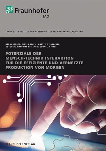 Beispielbild fr Potenziale der Mensch-Technik Interaktion fr die effiziente und vernetzte Produktion von morgen zum Verkauf von medimops