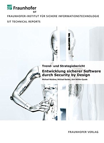 Beispielbild fr Entwicklung sicherer Software durch Security by Design : Trend- und Strategiebericht. zum Verkauf von Buchpark