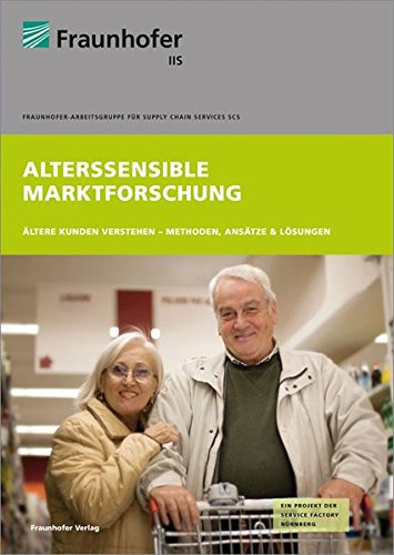 Beispielbild fr Alterssensible Marktforschung : ltere Kunden verstehen - Methoden, Anstze & Lsungen. zum Verkauf von Buchpark
