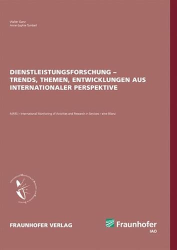 Beispielbild fr Dienstleistungsforschung - Trends, Themen, Entwicklungen aus internationaler Perspektive. MARS - International Monitoring of Activities and Research in Services - eine Bilanz. zum Verkauf von Buchpark