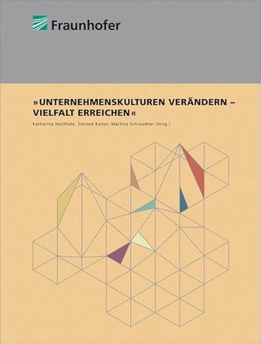 Imagen de archivo de Unternehmenskulturen verndern - Vielfalt erreichen! a la venta por medimops