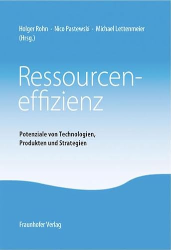 Stock image for Ressourceneffizienz: Potenziale von Technologien, Produkten und Strategien for sale by medimops