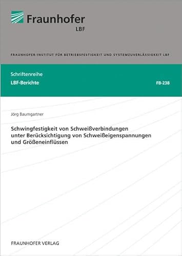 9783839607299: Baumgartner, J: Schwingfestigkeit von Schweiverbindungen un