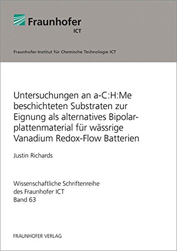 9783839609118: Untersuchungen an a-C:H:Me beschichteten Substraten zur Eignung als alternatives Bipolarplattenmaterial fr wssrige Vanadium Redox-Flow Batterien: 63