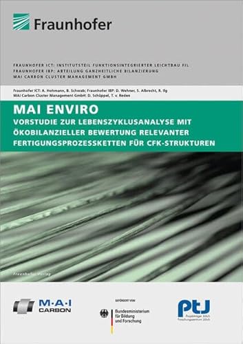 9783839609293: MAI Enviro: Vorstudie zur Lebenszyklusanalyse mit kobilanzieller Bewertung relevanter Fertigungsprozessketten.