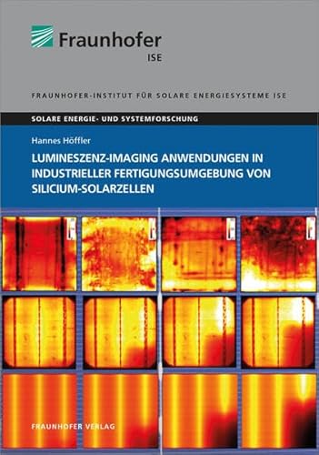 9783839609729: Lumineszenz-Imaging Anwendungen in industrieller Fertigungsumgebung von Silicium-Solarzellen.