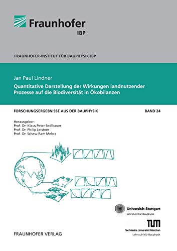 Stock image for Quantitative Darstellung der Wirkungen landnutzender Prozesse auf die Biodiversitt in kobilanzen. for sale by Buchpark