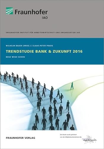 Stock image for Trendstudie Bank & Zukunft 2016.: Neue Wege gehen. for sale by medimops