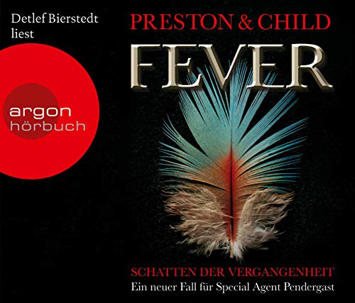 Fever: Schatten der Vergangenheit (Ein Fall für Special Agent Pendergast, Band 10) - Preston, Douglas, Lincoln Child Detlef Bierstedt u. a.