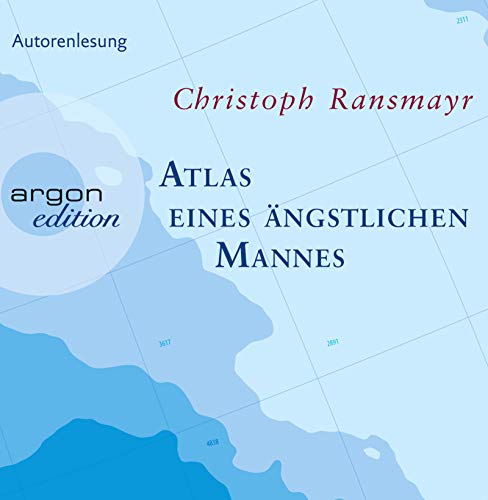 Atlas eines ängstlichen Mannes - Ransmayr, Christoph